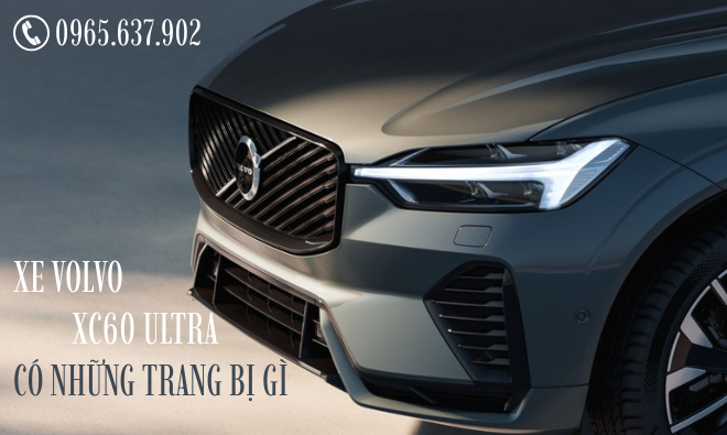 Xe Volvo XC60 Ultra Có Những Trang Bị Gì