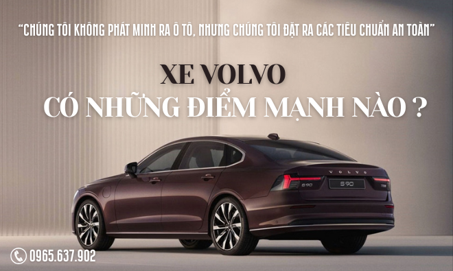 Xe Volvo Có Những Điểm Mạnh Nào ?
