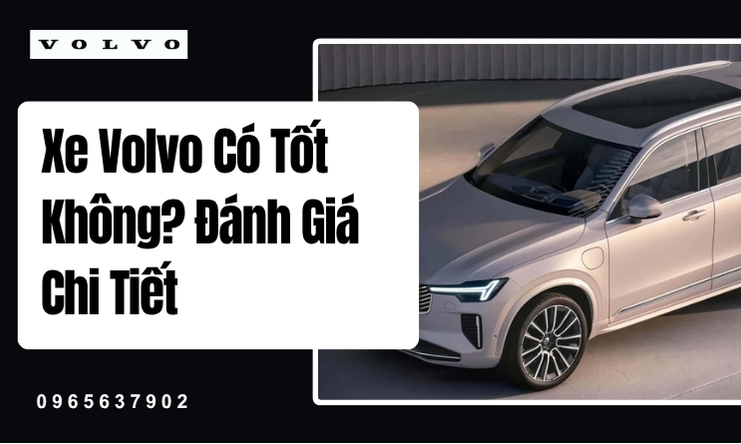 Nguồn Gốc Của Niềm Tin: Lịch Sử Và Triết Lý An Toàn Của Volvo
