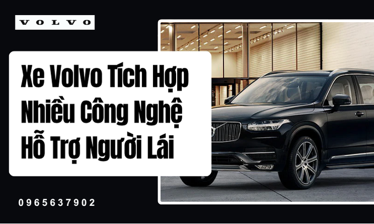 Xe Volvo Tích Hợp Nhiều Công Nghệ Hỗ Trợ Người Lái