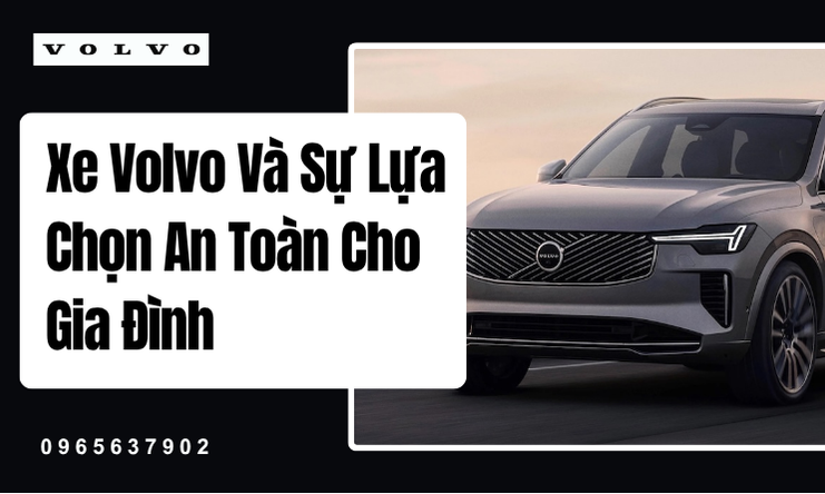 Khám Phá Thế Giới An Toàn Cùng Xe Volvo